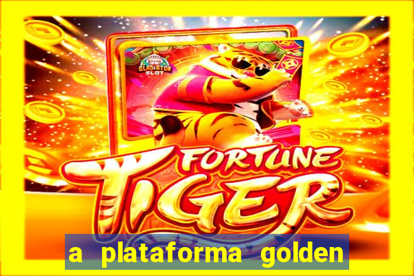 a plataforma golden slots paga mesmo